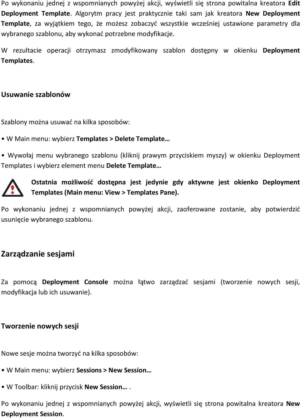 potrzebne modyfikacje. W rezultacie operacji otrzymasz zmodyfikowany szablon dostępny w okienku Deployment Templates.