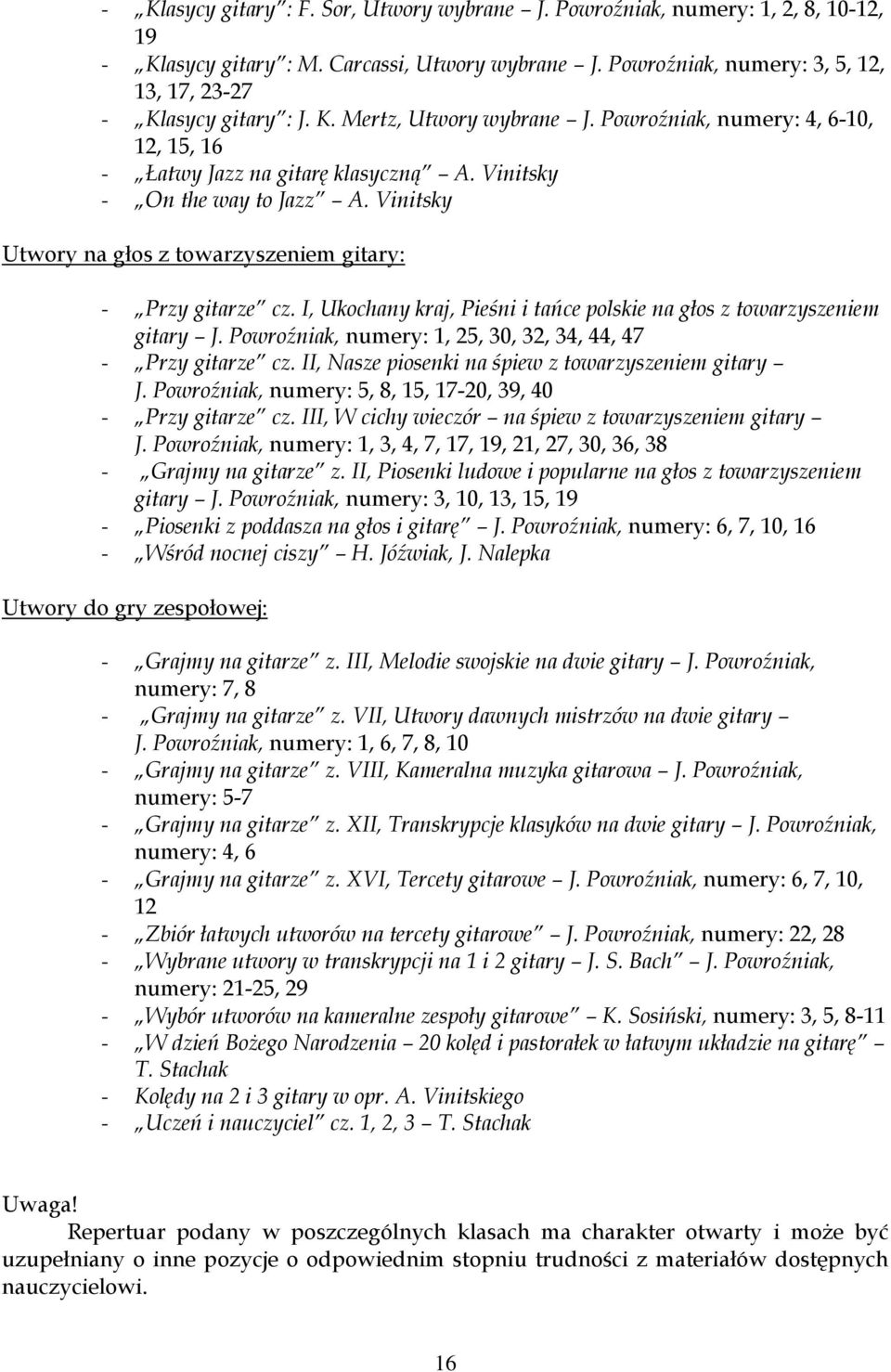 Vinitsky Utwory na głos z towarzyszeniem gitary: - Przy gitarze cz. I, Ukochany kraj, Pieśni i tańce polskie na głos z towarzyszeniem gitary J.