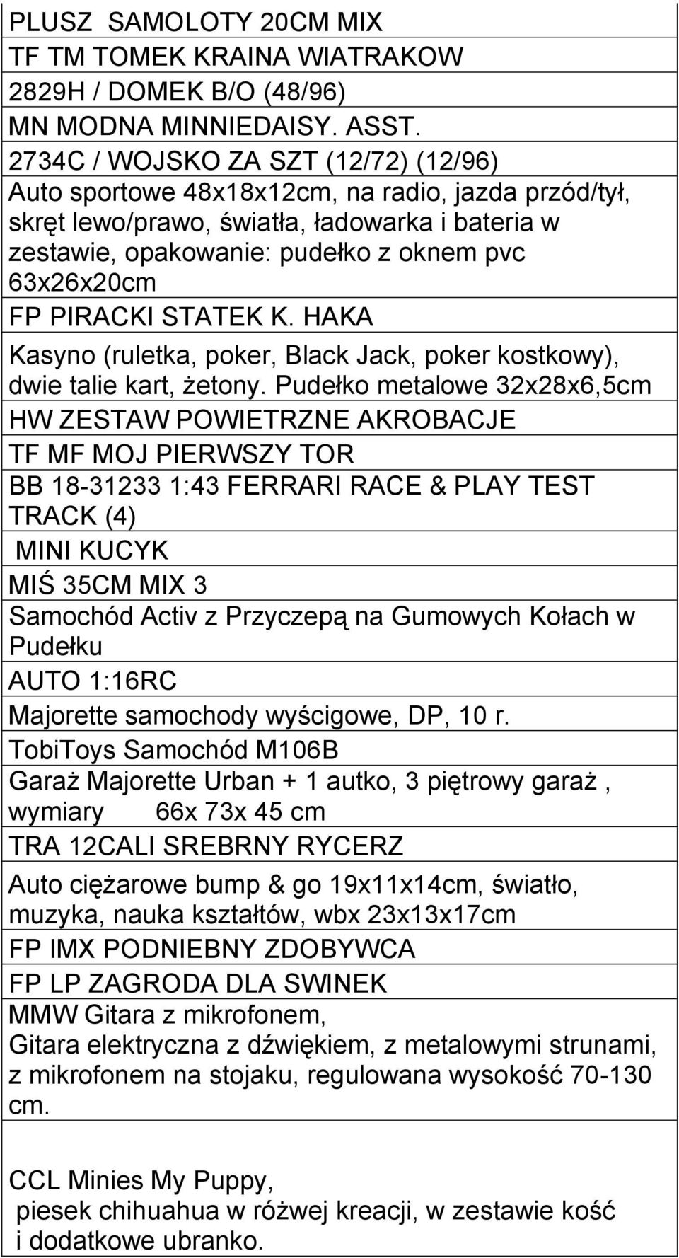 PIRACKI STATEK K. HAKA Kasyno (ruletka, poker, Black Jack, poker kostkowy), dwie talie kart, żetony.