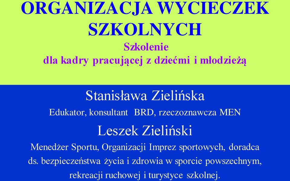 Leszek Zieliński Menedżer Sportu, Organizacji Imprez sportowych, doradca ds.