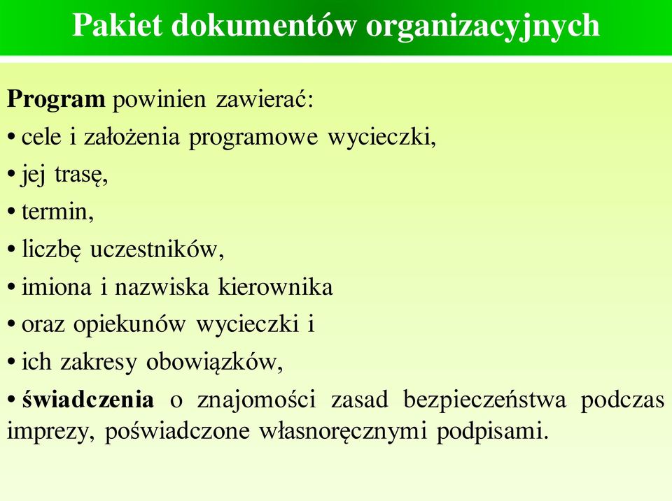 kierownika oraz opiekunów wycieczki i ich zakresy obowiązków, świadczenia o