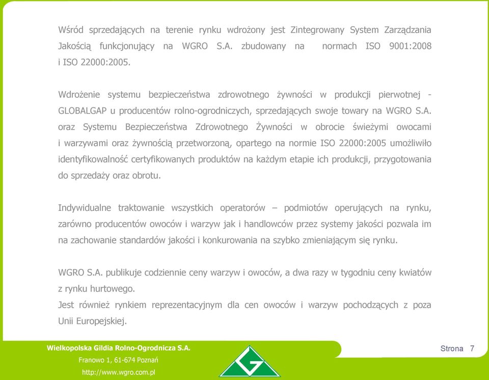 GAP u producentów rolno-ogrodniczych, sprzedających swoje towary na WGRO S.A. oraz Systemu Bezpieczeństwa Zdrowotnego Żywności w obrocie świeżymi owocami i warzywami oraz żywnością przetworzoną,