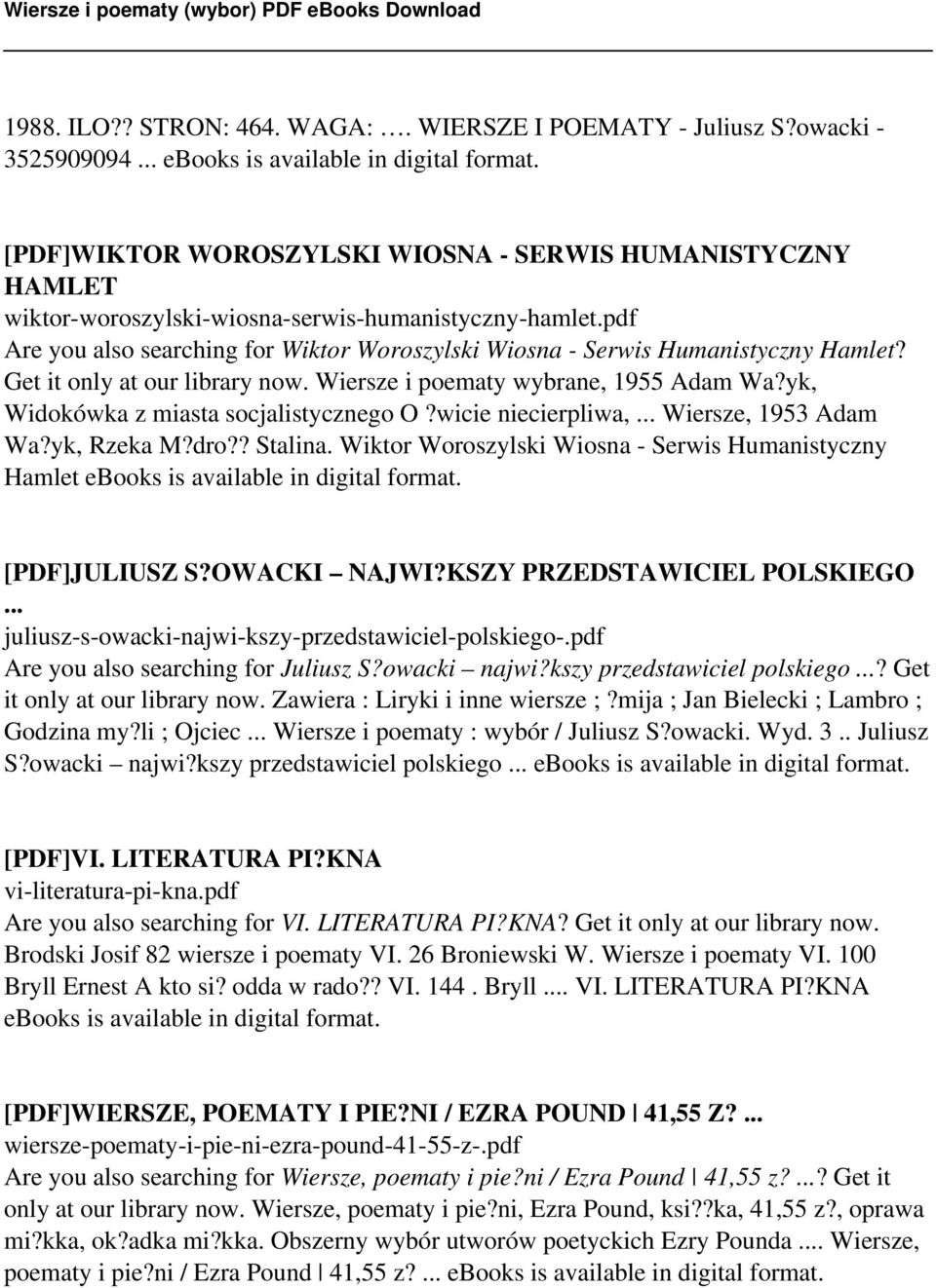 pdf Are you also searching for Wiktor Woroszylski Wiosna - Serwis Humanistyczny Hamlet? Get it only at our library now. Wiersze i poematy wybrane, 1955 Adam Wa?