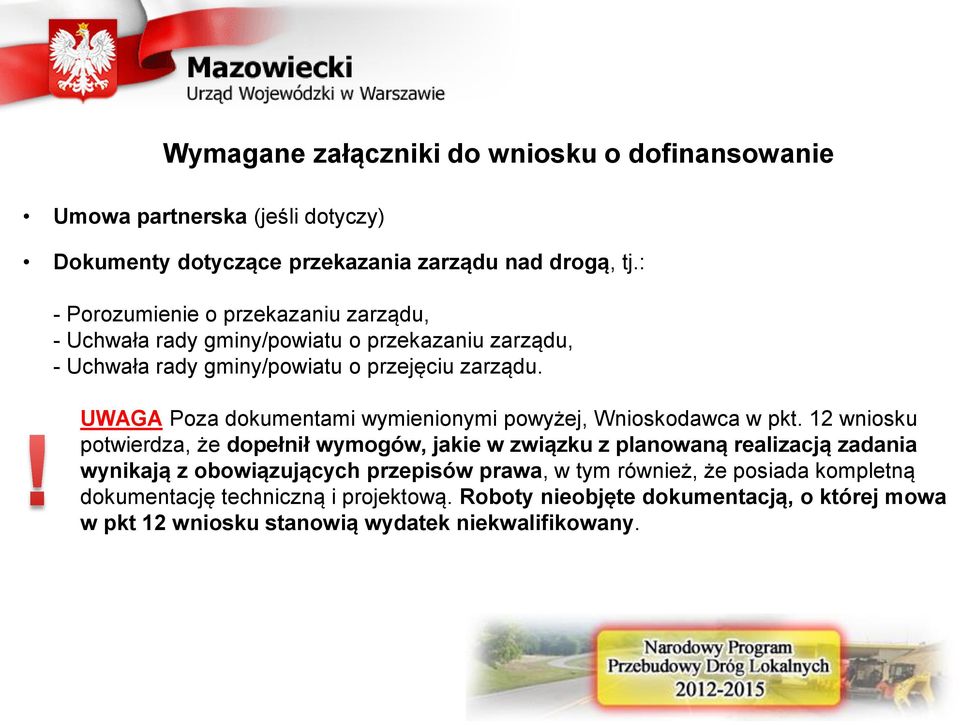 UWAGA Poza dokumentami wymienionymi powyżej, Wnioskodawca w pkt.