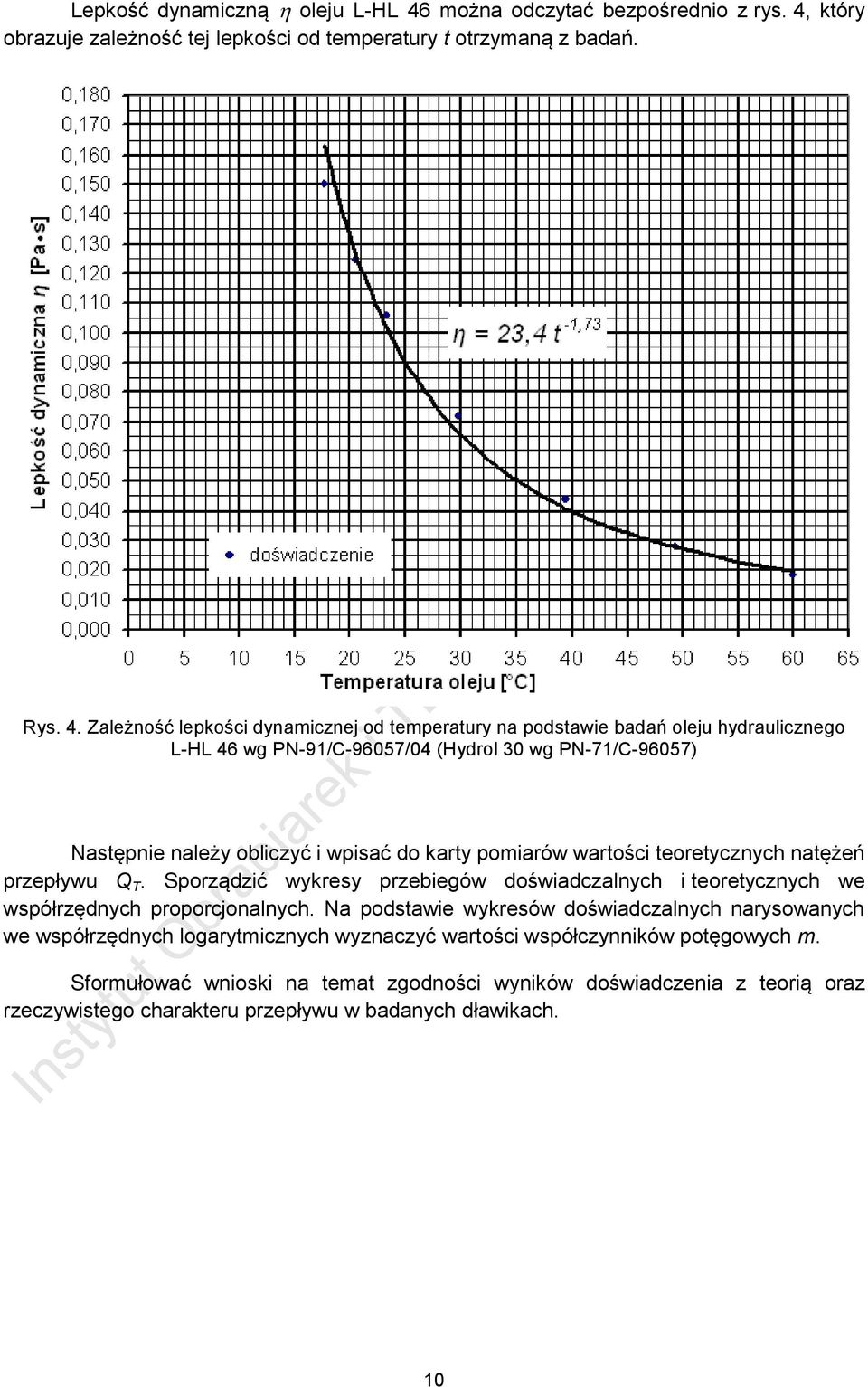 omiarów wartości teoretycznyc natężeń rzeływu Q T. Sorządzić wykresy rzebiegów doświadczanyc i teoretycznyc we wsółrzędnyc roorcjonanyc.