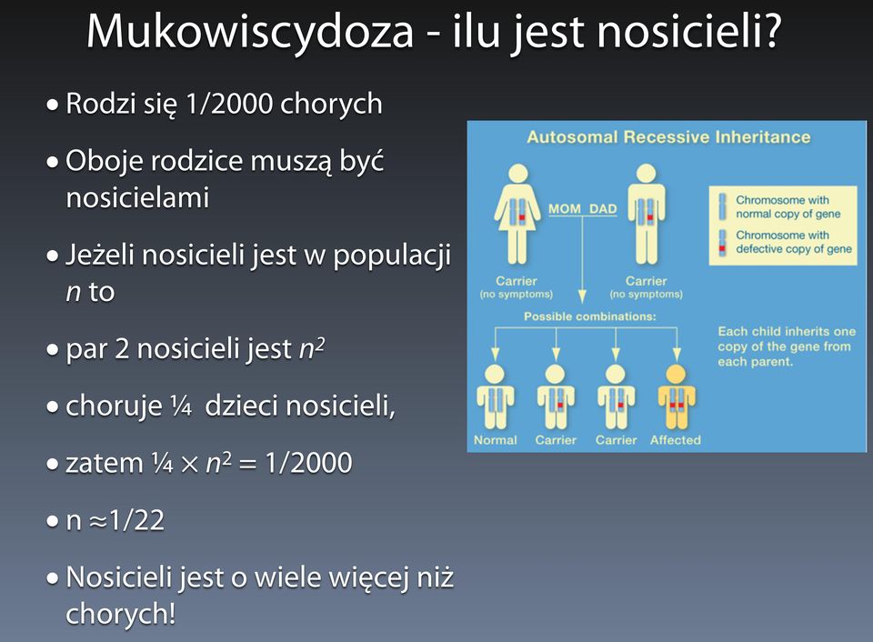 Jeżeli nosicieli jest w populacji n to par 2 nosicieli jest n 2