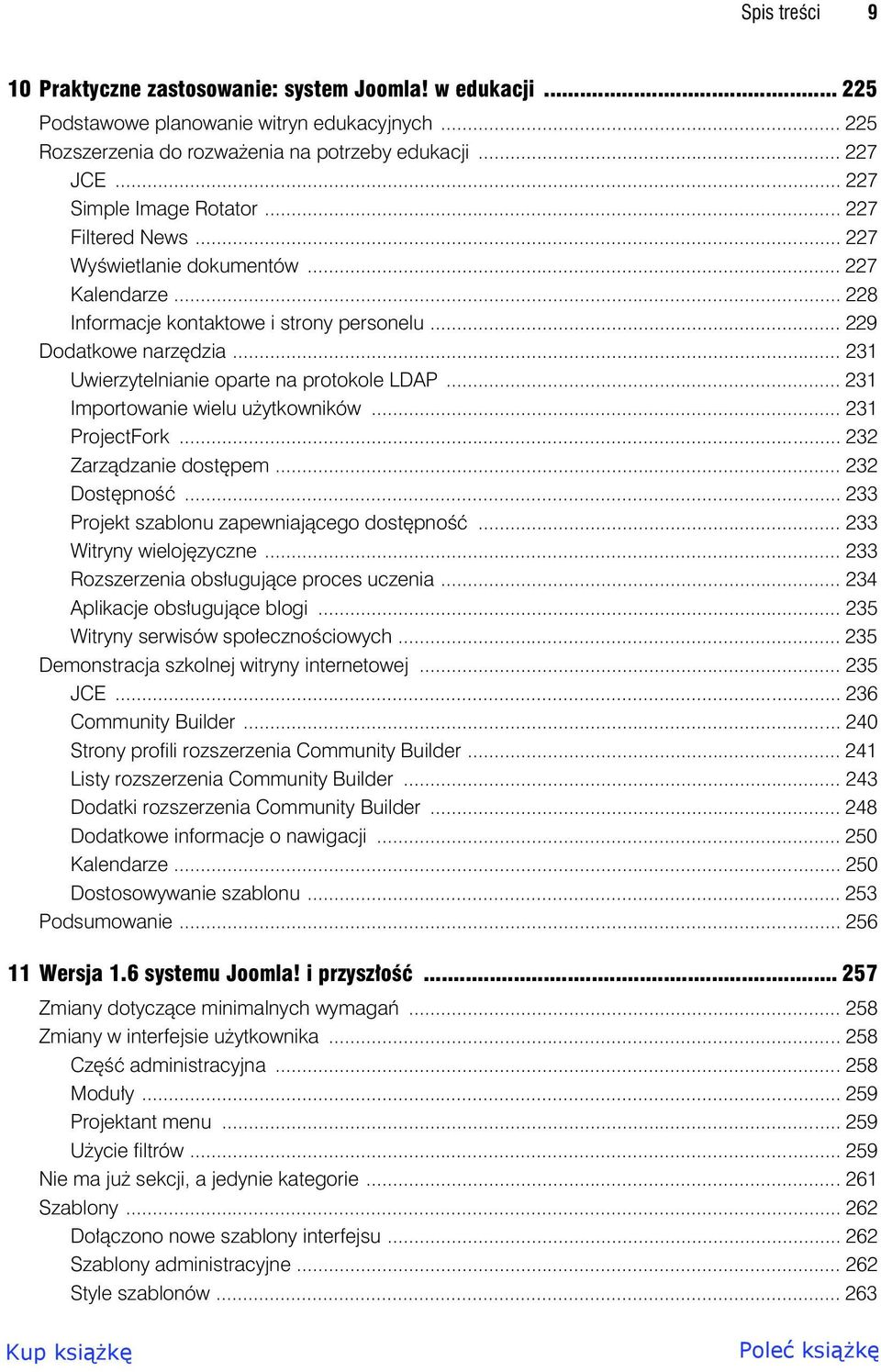 .. 231 Uwierzytelnianie oparte na protokole LDAP... 231 Importowanie wielu u ytkowników... 231 ProjectFork... 232 Zarz dzanie dost pem... 232 Dost pno... 233 Projekt szablonu zapewniaj cego dost pno.