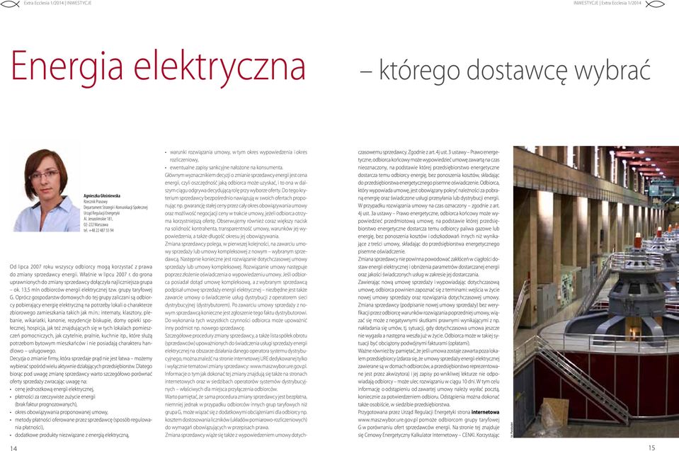 do grona uprawnionych do zmiany sprzedawcy dołączyła najliczniejsza grupa ok. 13,5 mln odbiorców energii elektrycznej tzw. grupy taryfowej G.