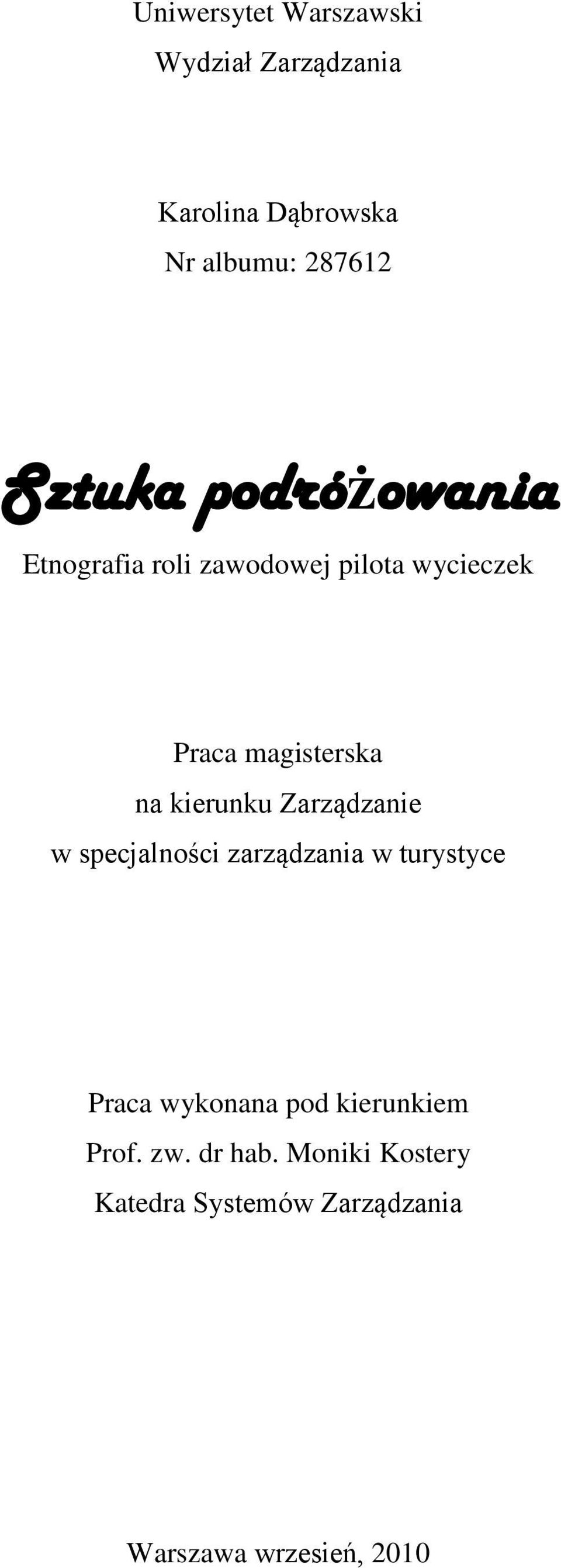 kierunku Zarządzanie w specjalności zarządzania w turystyce Praca wykonana pod