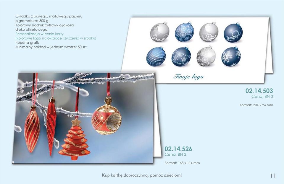 i życzenia w środku) Minimalny nakład w jednym wzorze: 50 szt 02.14.