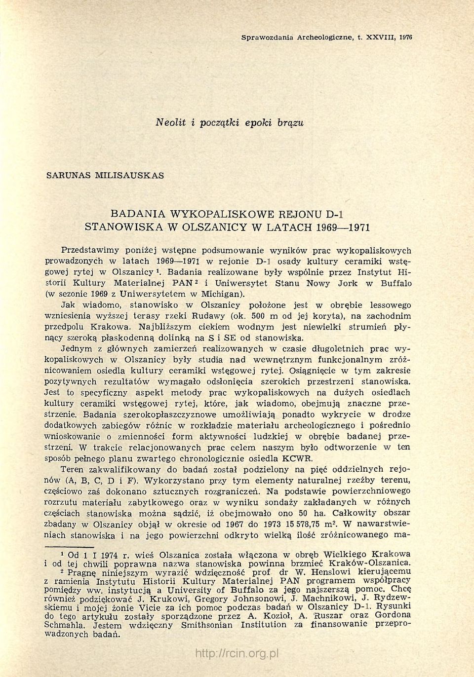 wykopaliskowych prowadzonych w latach 1969 1971 w rejonie D-1 osady kultury ceramiki wstęgowej rytej w Olszanicy 1.