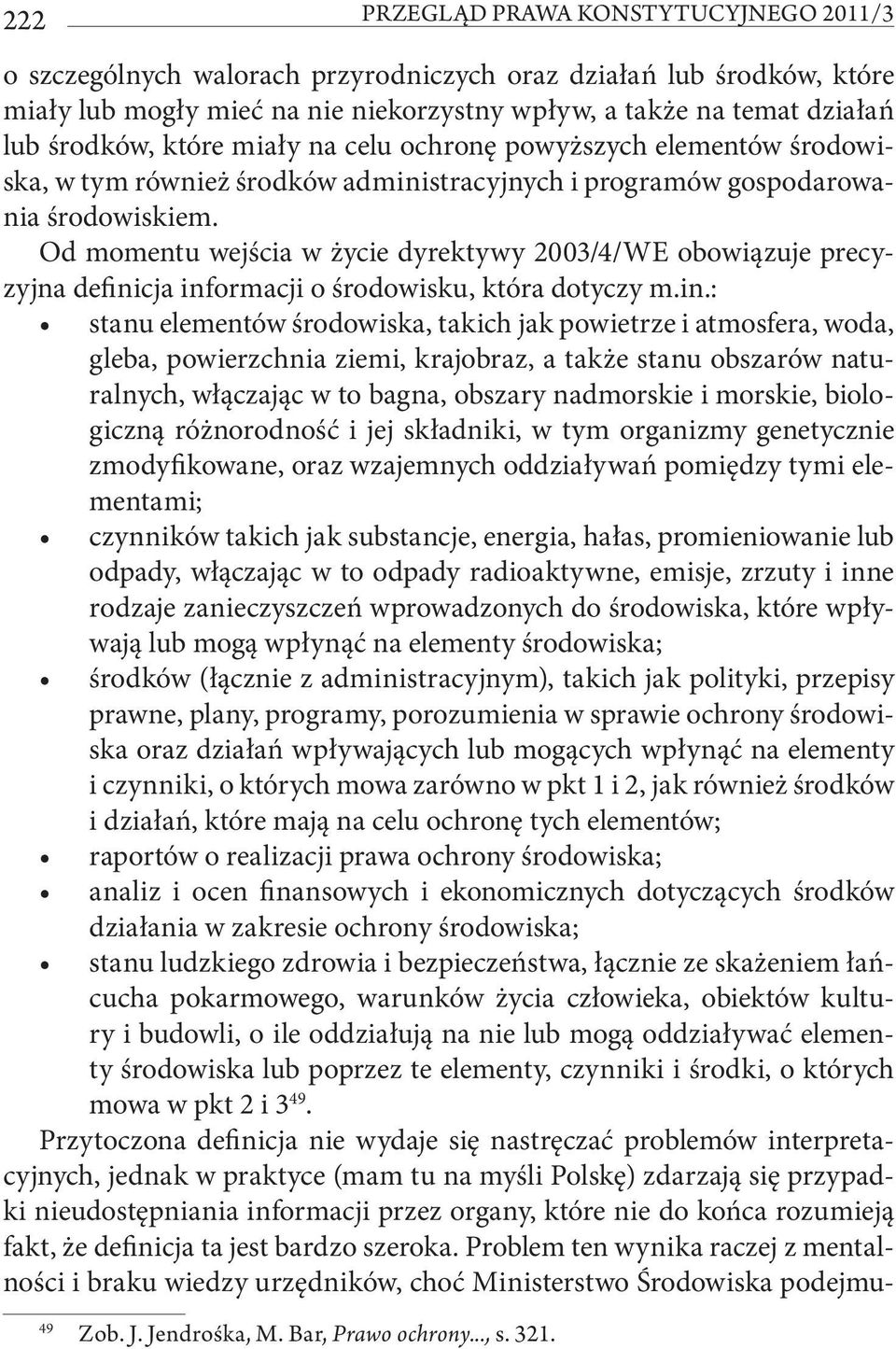 Od momentu wejścia w życie dyrektywy 2003/4/WE obowiązuje precyzyjna defini