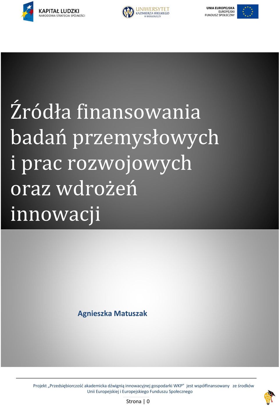 rozwojowych oraz wdrożeń