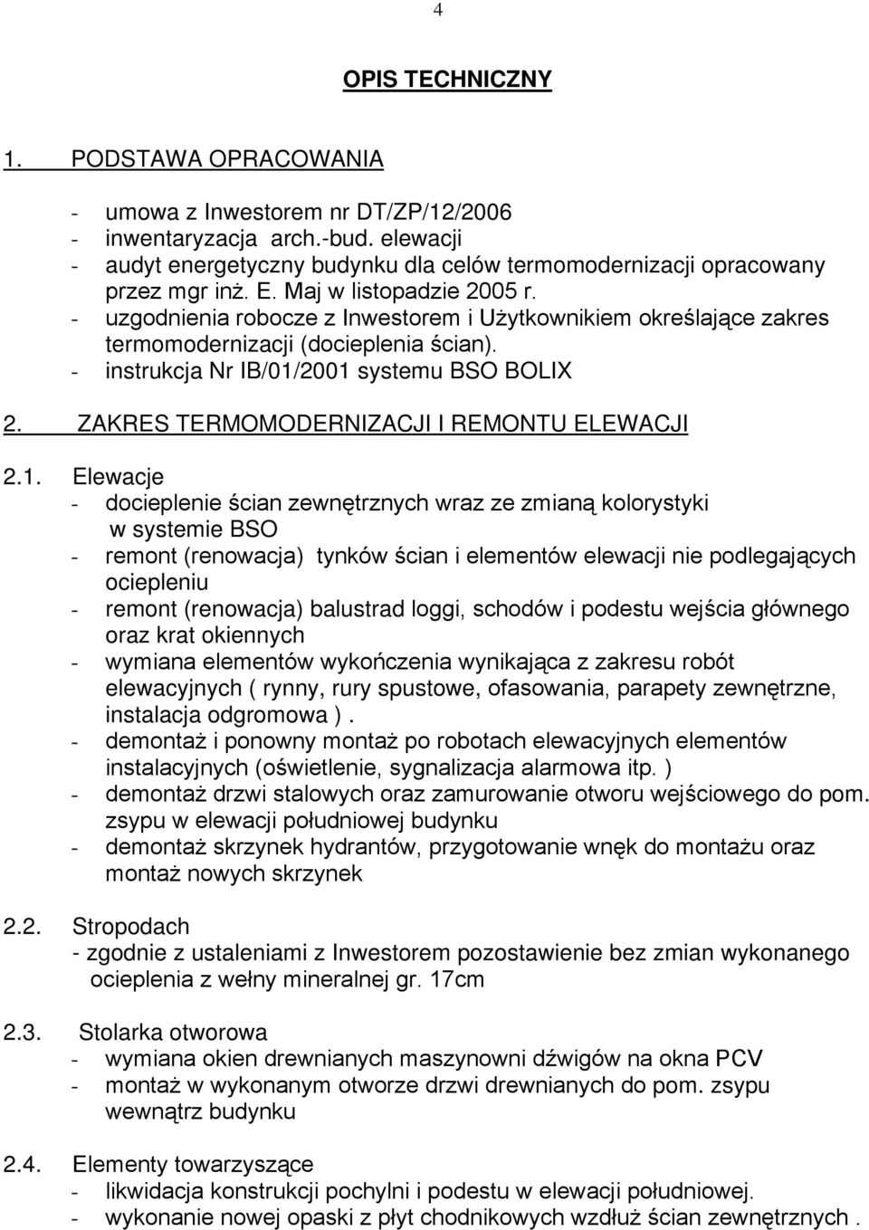 ZAKRES TERMOMODERNIZACJI I REMONTU ELEWACJI 2.1.