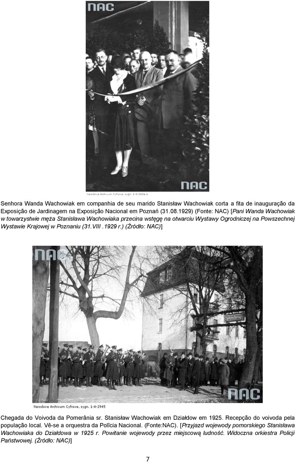 VIII.1929 r.) (Źródło: NAC)] Chegada do Voivoda da Pomerânia sr. Stanisław Wachowiak em Działdow em 1925. Recepção do voivoda pela população local.