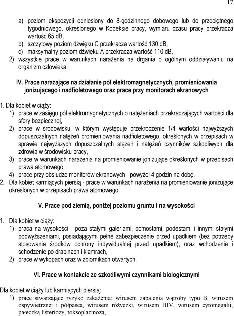 Prace narażające na działanie pól elektromagnetycznych, promieniowania jonizującego i nadfioletowego oraz prace przy monitorach ekranowych 1.