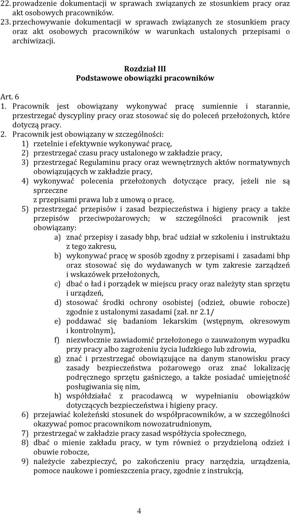 Rozdział III Podstawowe obowiązki pracowników Art. 6 1.