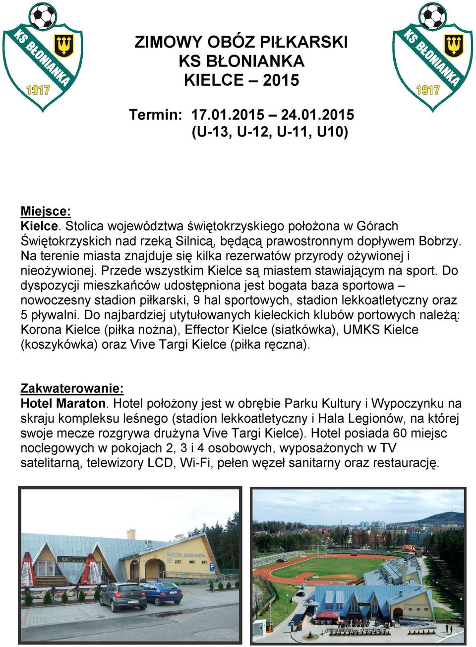 Na terenie miasta znajduje się kilka rezerwatów przyrody ożywionej i nieożywionej. Przede wszystkim Kielce są miastem stawiającym na sport.