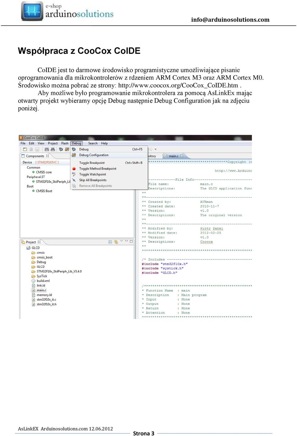 Środowisko można pobrać ze strony: http://www.coocox.org/coocox_coide.htm.
