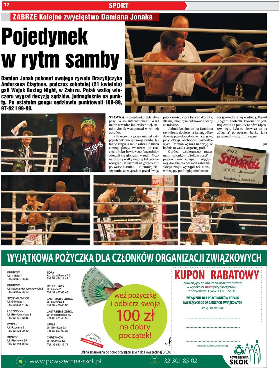 Stawką w pojedynku były dwa pasy: WBA International i WBC Baltic w wadze junior średniej. Damian Jonak występował w roli ich obrońcy.