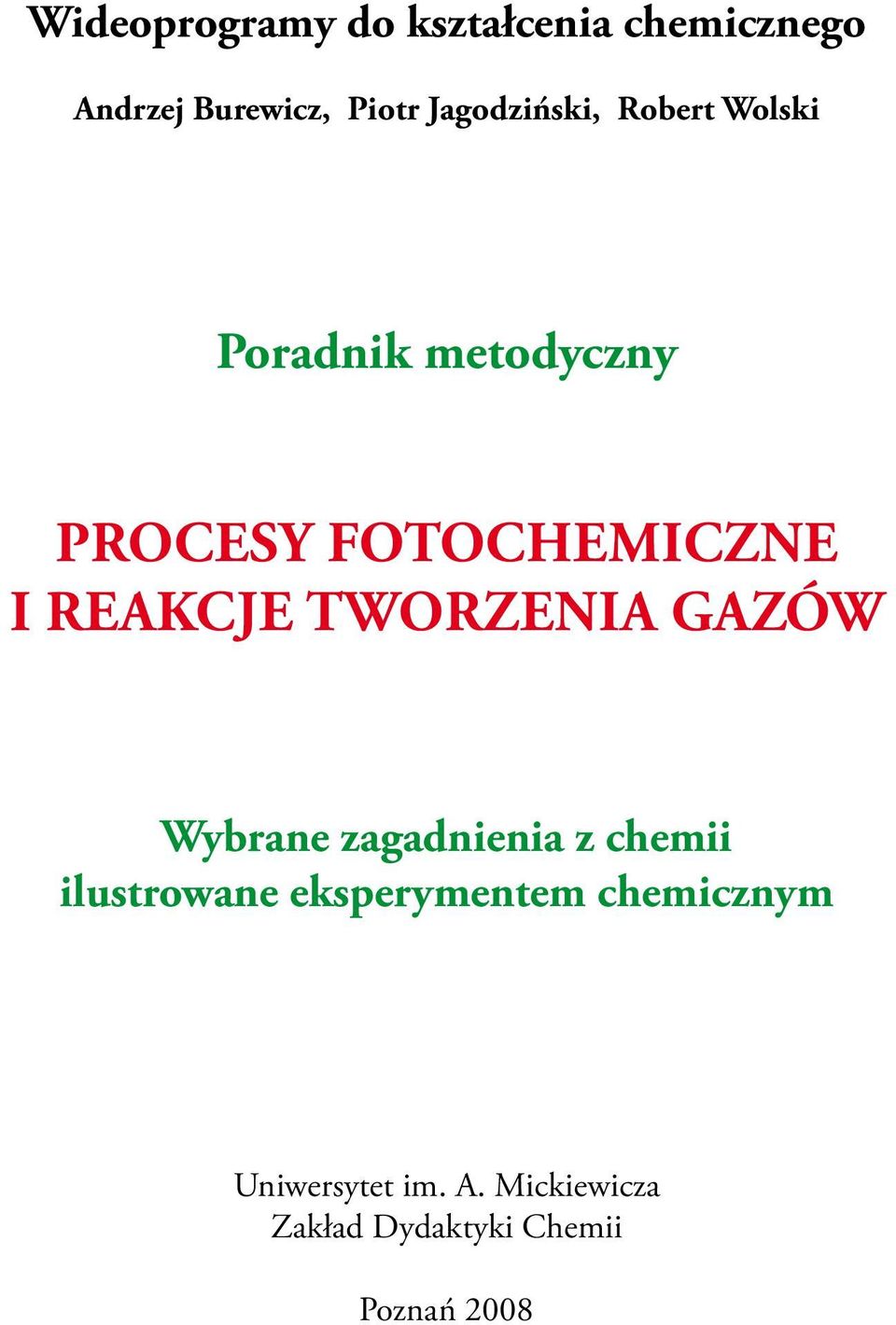 reakcje tworzenia gazów Wybrane zagadnienia z chemii ilustrowane