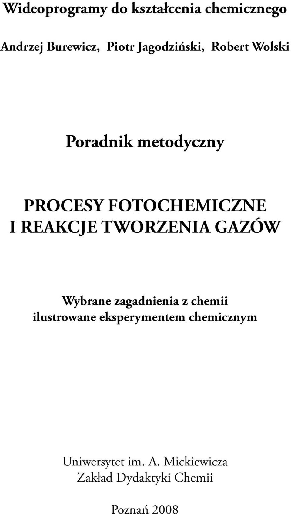 reakcje tworzenia gazów Wybrane zagadnienia z chemii ilustrowane