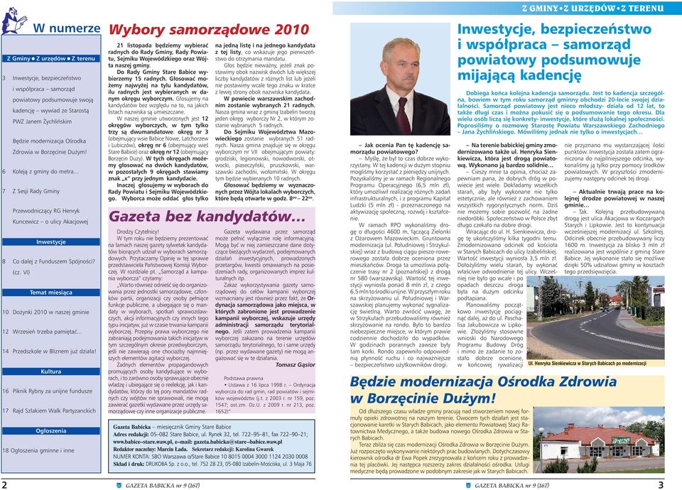 (cz. VI) Temat miesiąca 10 Dożynki 2010 w naszej gminie 12 Wrzesień trzeba pamiętać... 14 Przedszkole w Bliznem już działa!