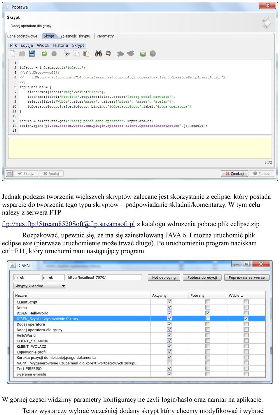 Rozpakować, upewnić się, że ma się zainstalowaną JAVA 6. I można uruchomić plik eclipse.exe (pierwsze uruchomienie może trwać długo).