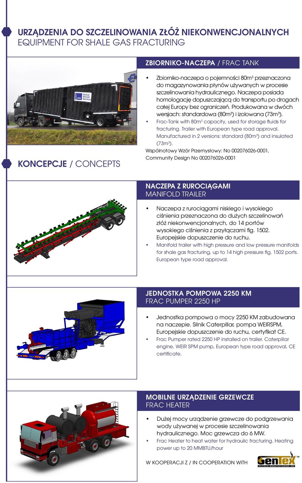 Produkowana w dwóch wersjach: standardowa (80m3) i izolowana (73m3). Frac-Tank with 80m3 capacity, used for storage fluids for fracturing. Trailer with European type road approval.