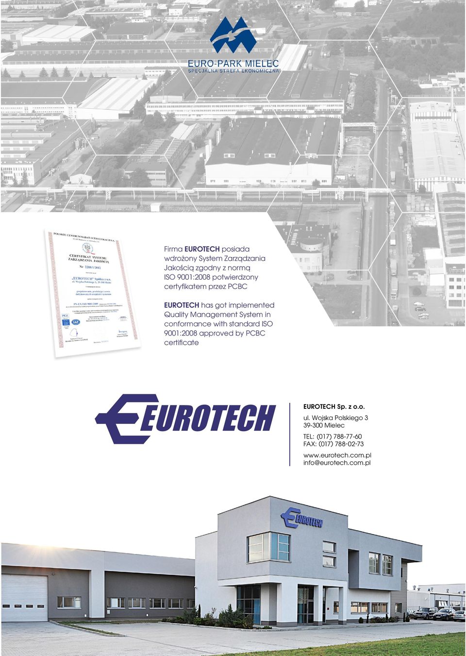 conformance with standard ISO 9001:2008 approved by PCBC certificate EUROTECH Sp. z o.o. ul.