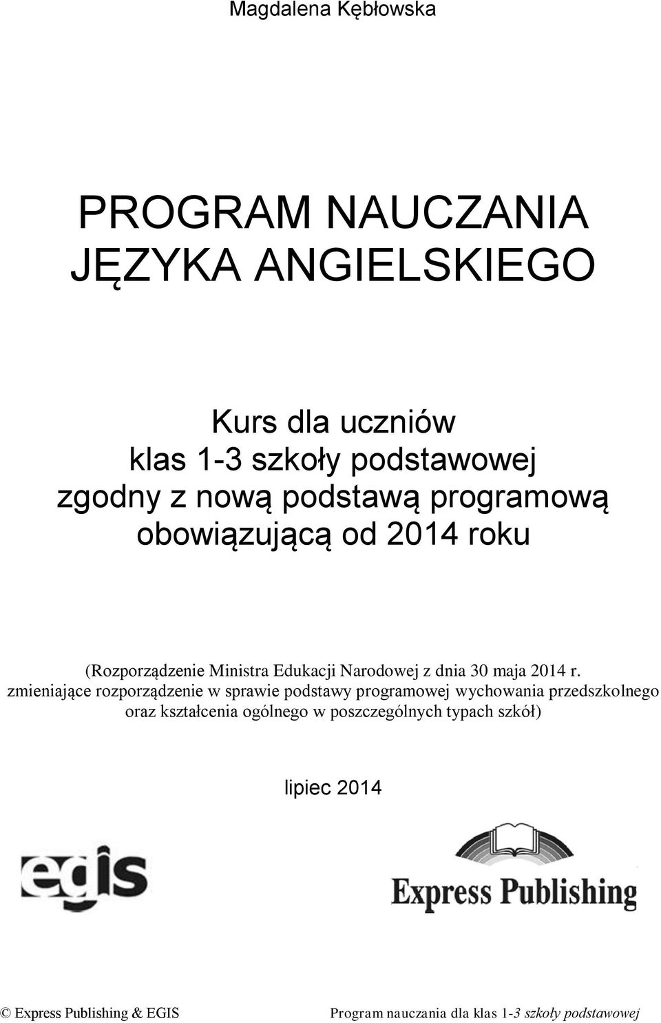 r. zmieniające rozporządzenie w sprawie podstawy programowej wychowania przedszkolnego oraz kształcenia ogólnego w