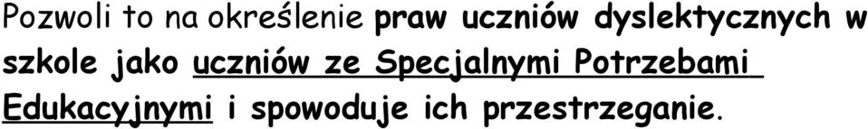 uczniów ze Specjalnymi Potrzebami