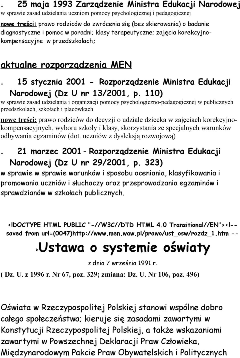 15 stycznia 2001 - Rozporządzenie Ministra Edukacji Narodowej (Dz U nr 13/2001, p.