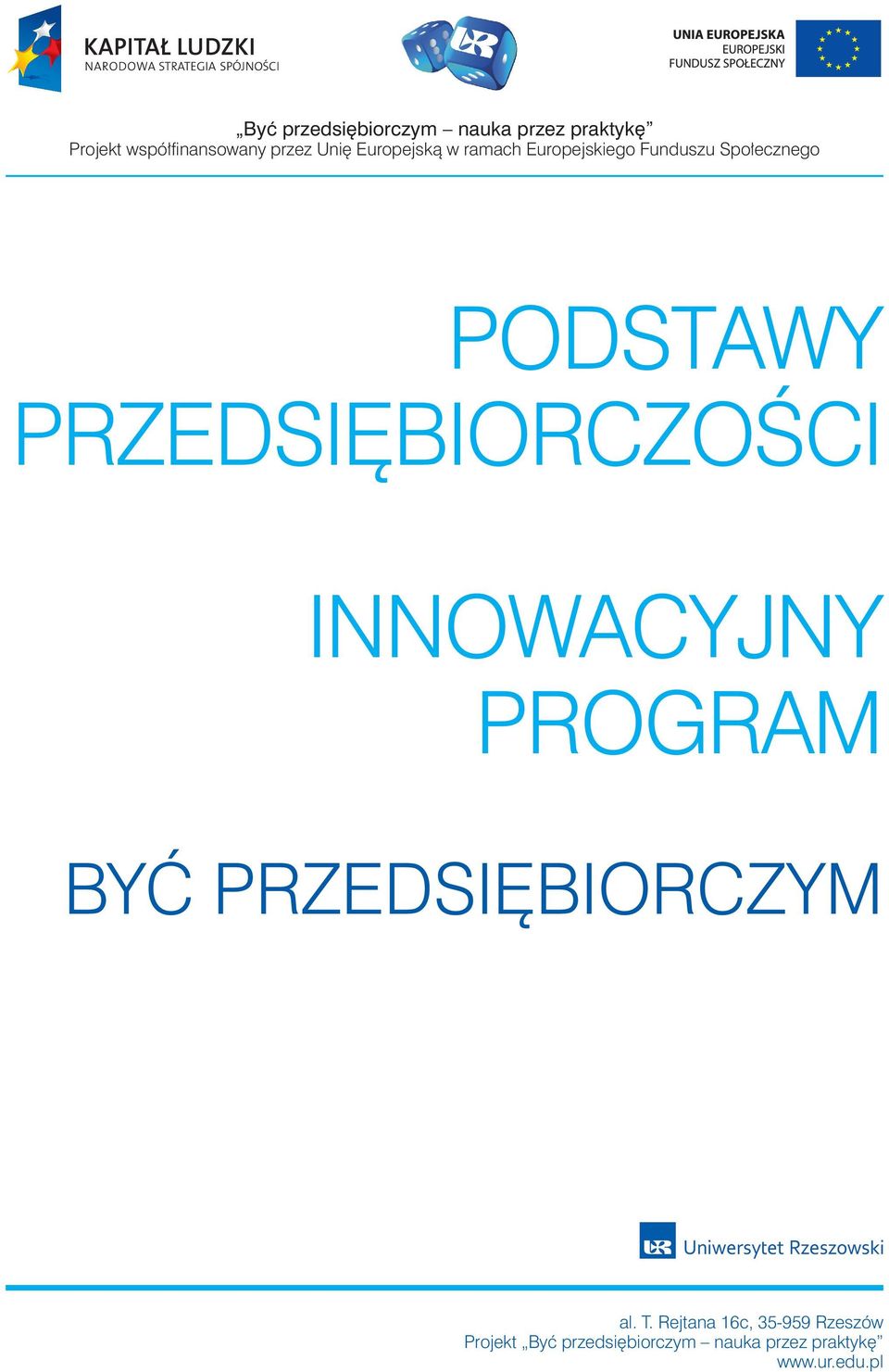 PRZEDSIĘBIORCZOŚCI INNOWACYJNY PROGRAM BYĆ PRZEDSIĘBIORCZYM al. T.