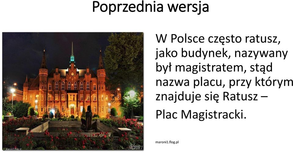 stąd nazwa placu, przy którym znajduje