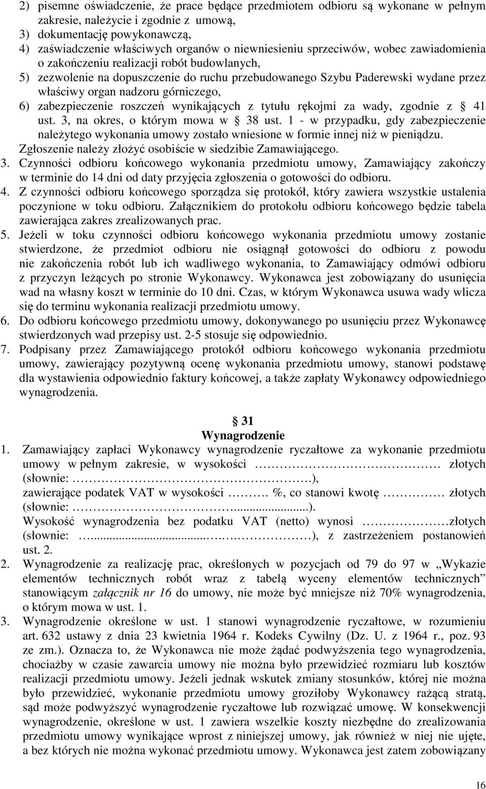 górniczego, 6) zabezpieczenie roszczeń wynikających z tytułu rękojmi za wady, zgodnie z 41 ust. 3, na okres, o którym mowa w 38 ust.