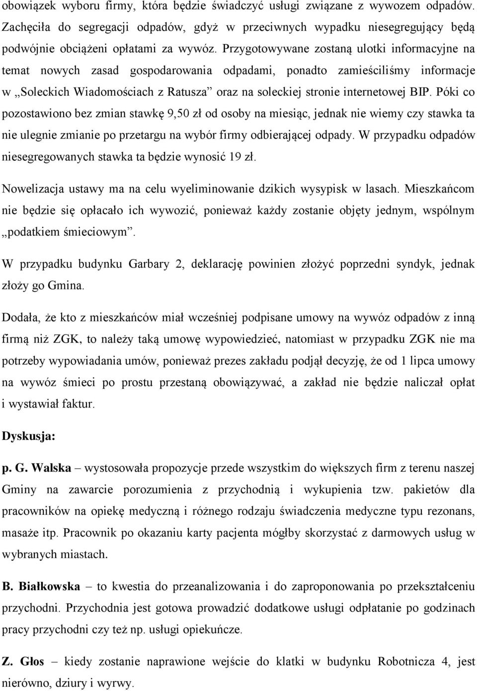 BIP. Póki co pozostawiono bez zmian stawkę 9,50 zł od osoby na miesiąc, jednak nie wiemy czy stawka ta nie ulegnie zmianie po przetargu na wybór firmy odbierającej odpady.