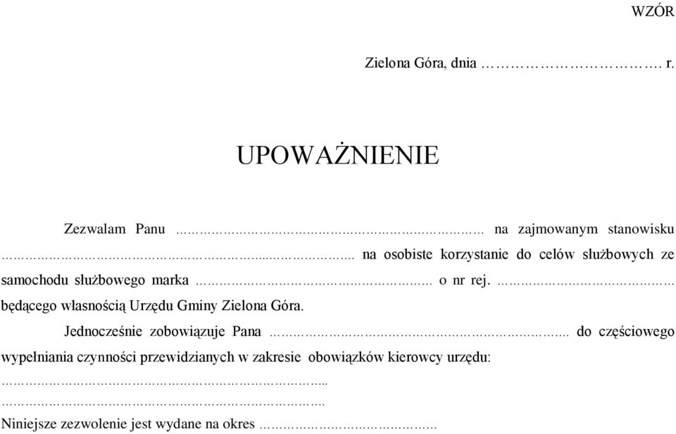 będącego własnością Urzędu Gminy Zielona Góra. Jednocześnie zobowiązuje Pana.