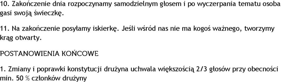 Jeśli wśród nas nie ma kogoś ważnego, tworzymy krąg otwarty. 1.