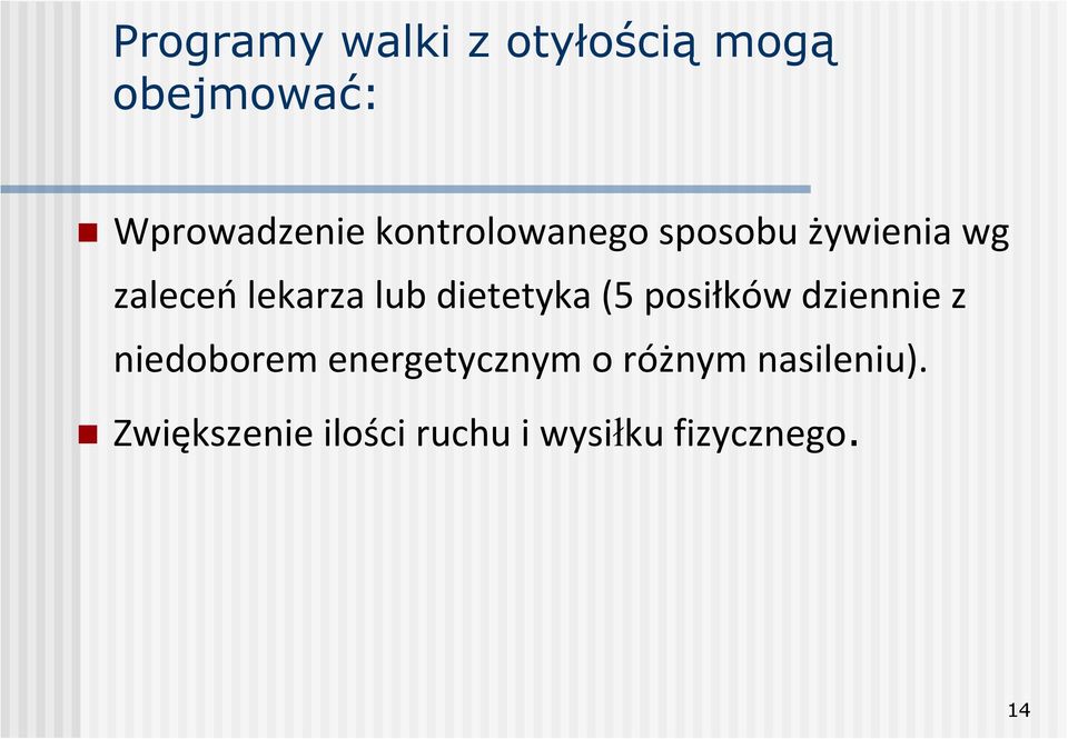 dietetyka (5 posiłków dziennie z niedoborem energetycznym o