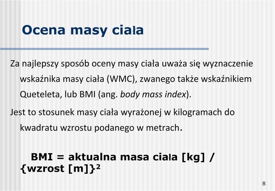 body mass index).