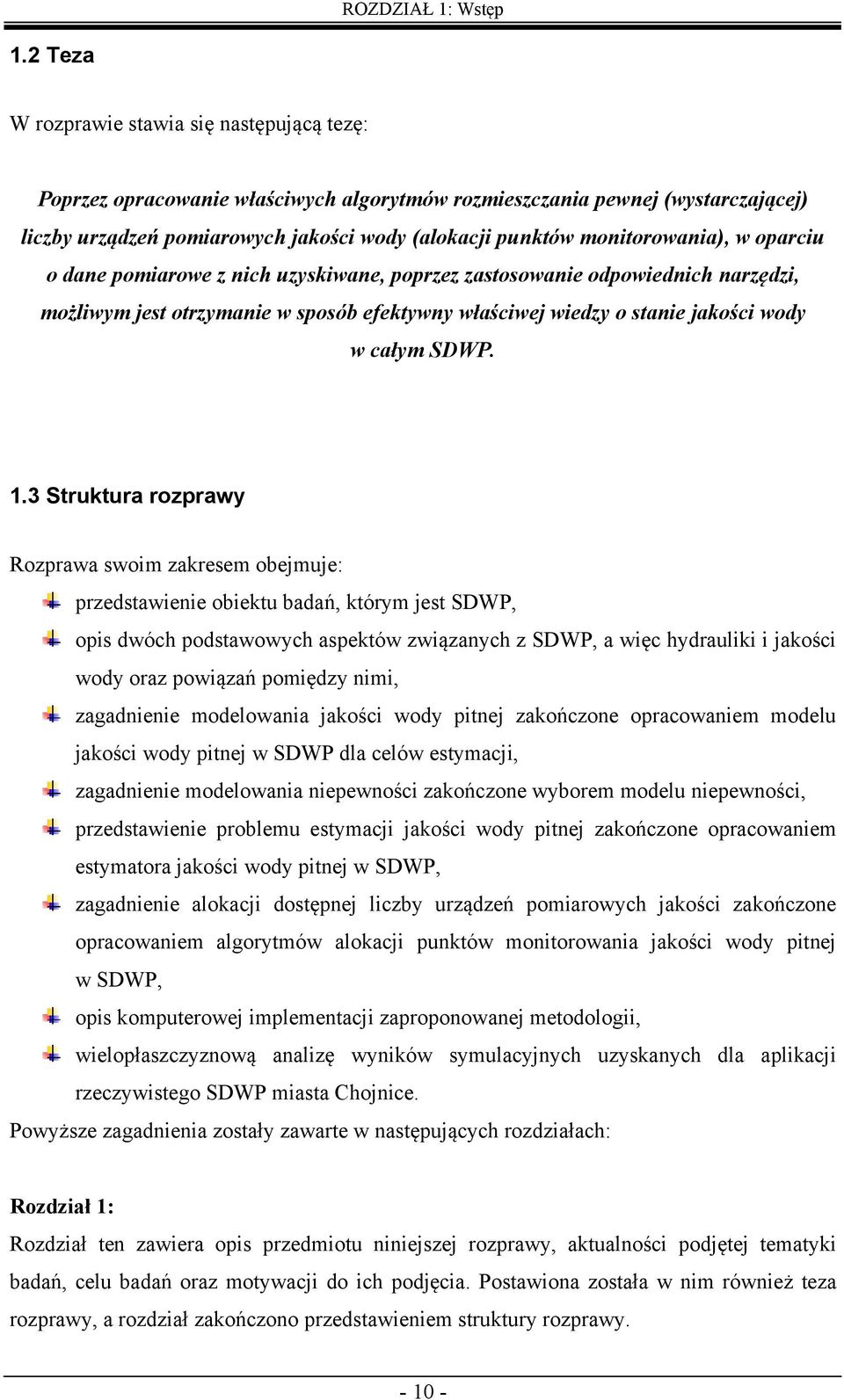 pomiarowe z nich uzskiwane, poprzez zasosowanie odpowiednich narzędzi, możiwm jes orzmanie w sposób efekwn właściwej wiedz o sanie jakości wod w całm SDWP.