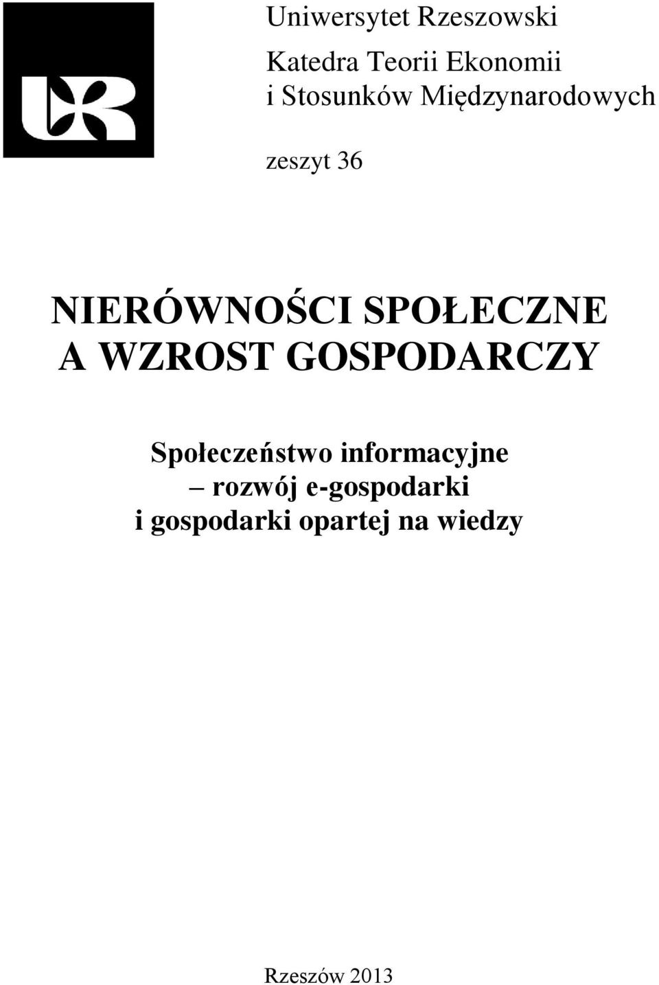 SPOŁECZNE A WZROST GOSPODARCZY Społeczeństwo