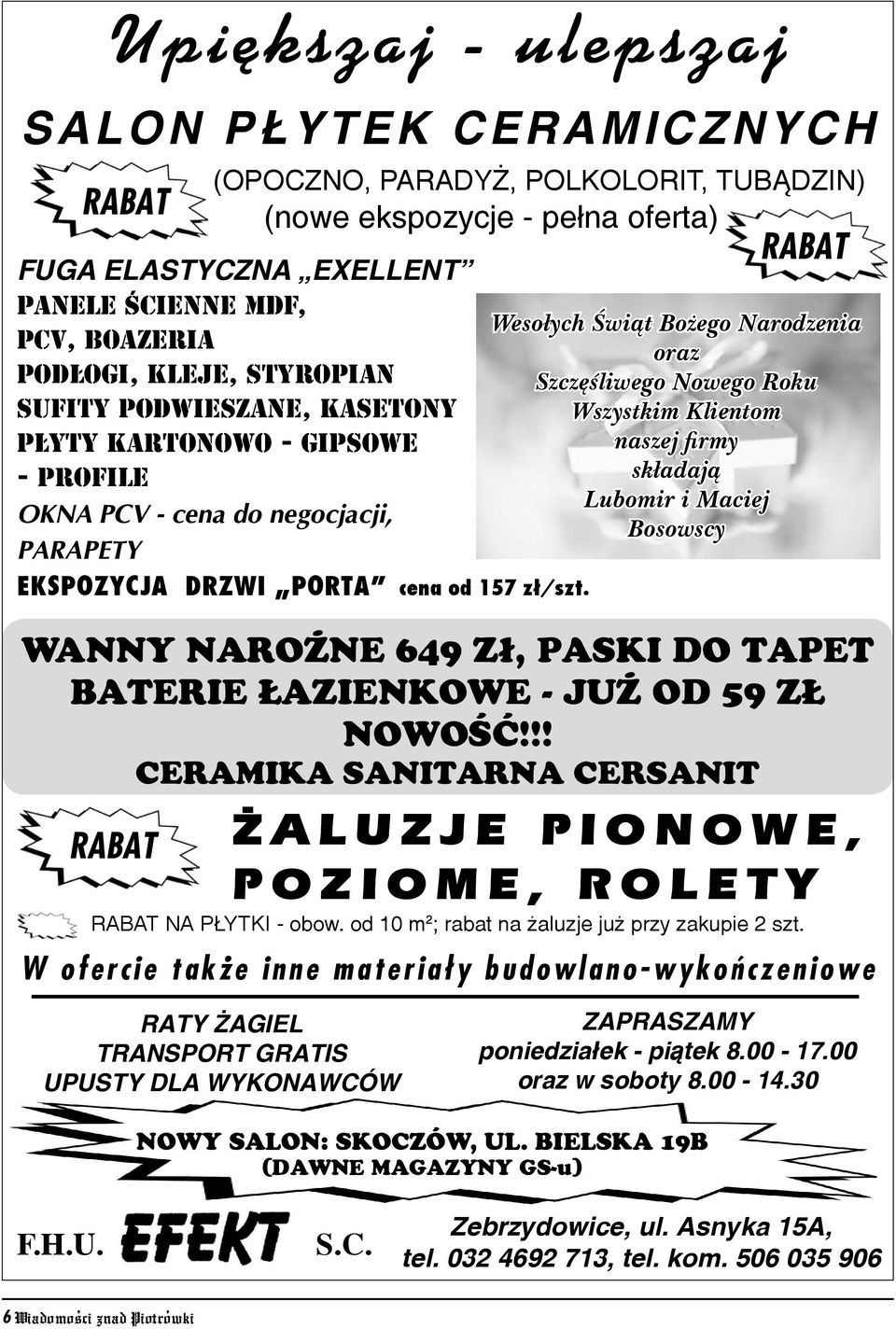 Maciej OKNA PCV - cena do negocjacji, Bosowscy PARAPETY EKSPOZYCJA DRZWI PORTA cena od 157 z³/szt. wanny naro ne 649 z³, paski do tapet baterie azienkowe - ju od 59 Z nowoœæ!