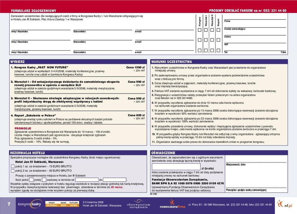 Stanowisko e-mail Tel. Faks WYBIERZ 1. Kongres Kadry PAST NOW FUTURE (obejmuje udział w wykładach 3-4.IV.