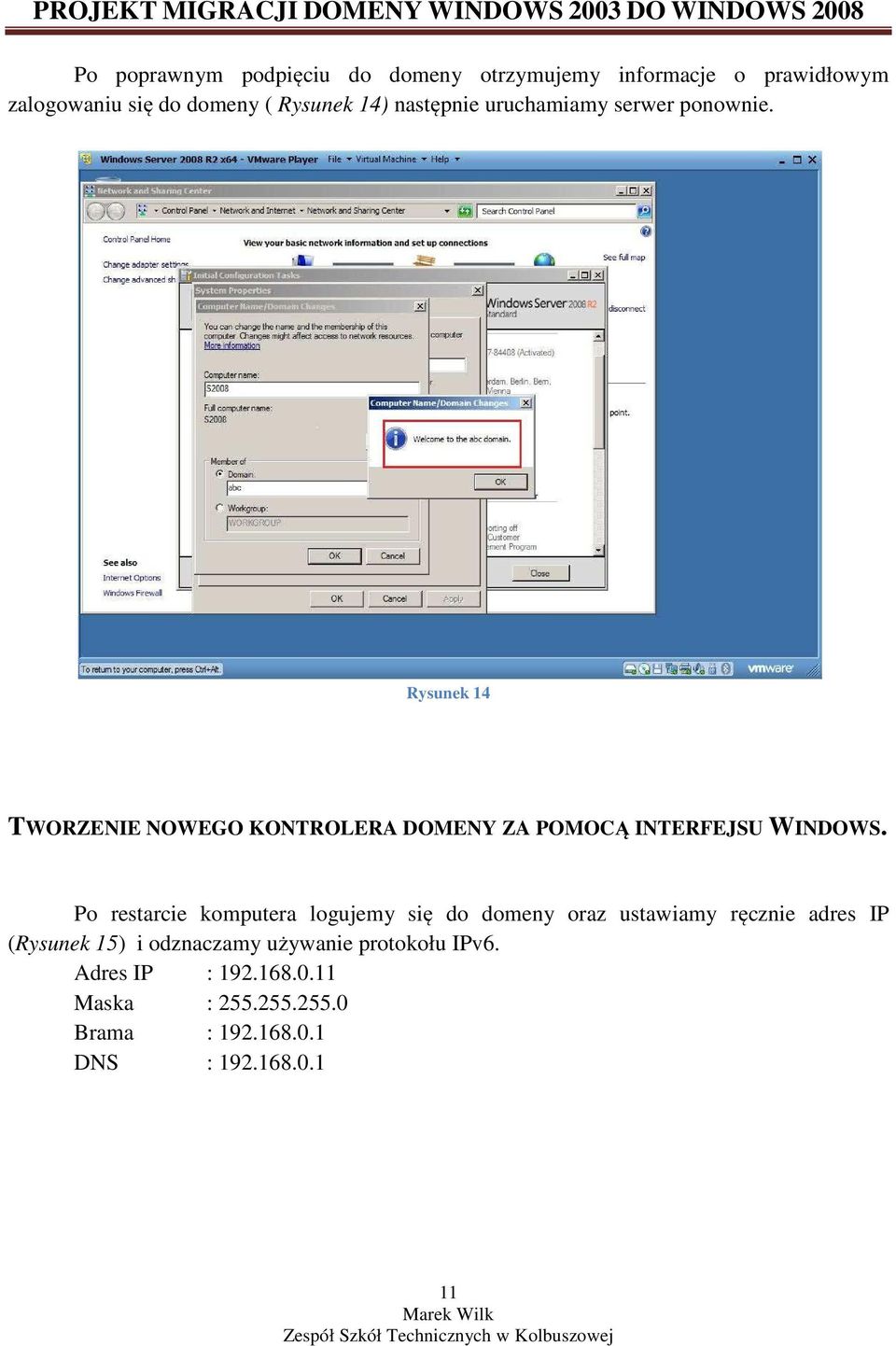 Rysunek 14 TWORZENIE NOWEGO KONTROLERA DOMENY ZA POMOCĄ INTERFEJSU WINDOWS.