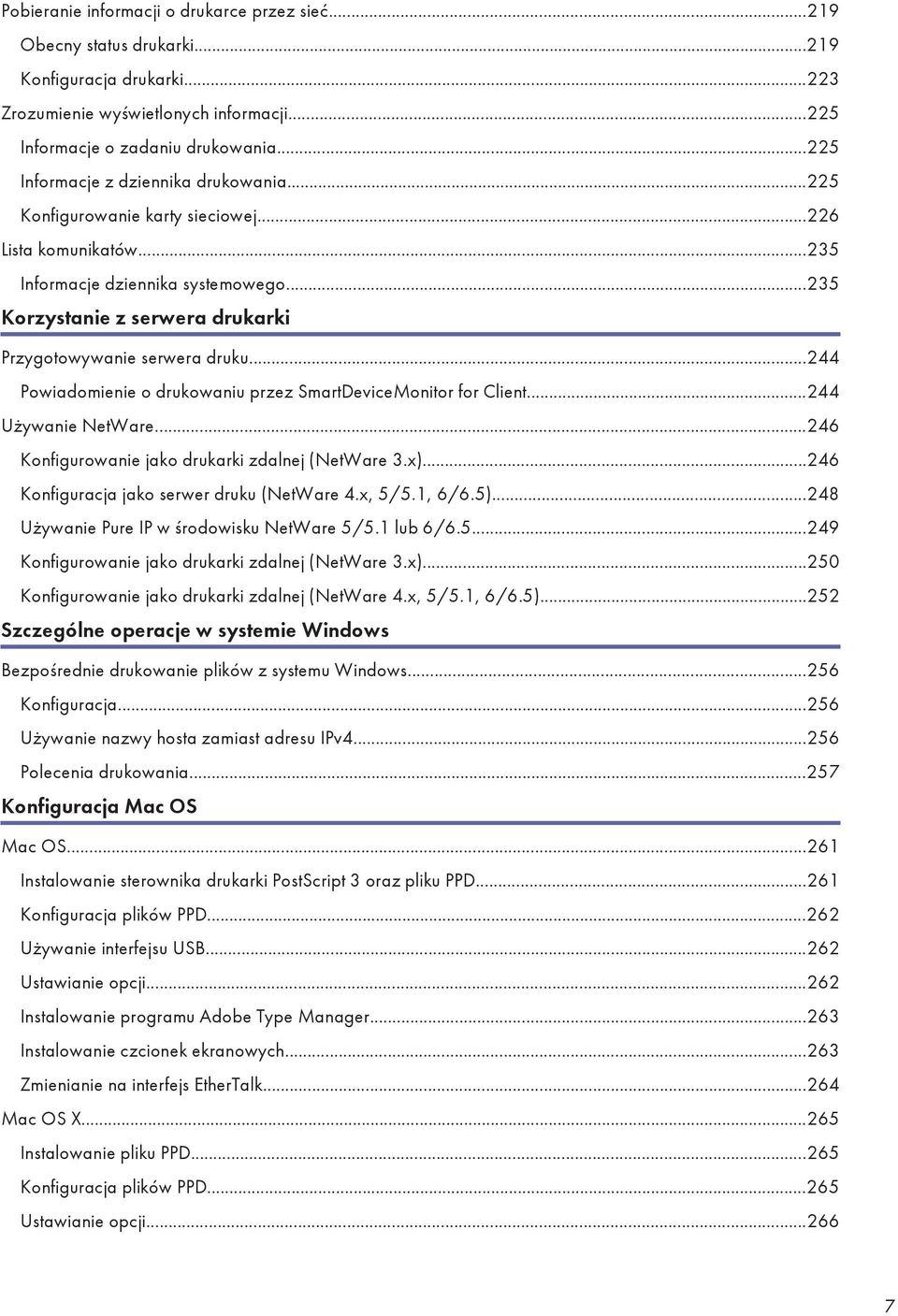 ..235 Korzystanie z serwera drukarki Przygotowywanie serwera druku...244 Powiadomienie o drukowaniu przez SmartDeviceMonitor for Client...244 Używanie NetWare.