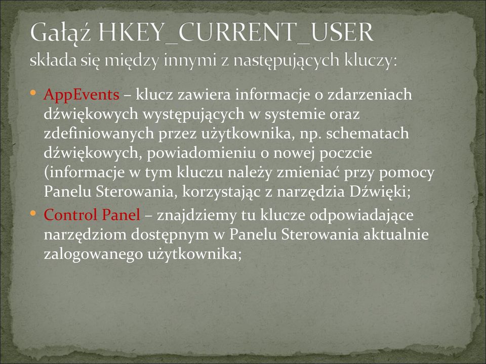 schematach dźwiękowych, powiadomieniu o nowej poczcie (informacje w tym kluczu należy zmieniać przy