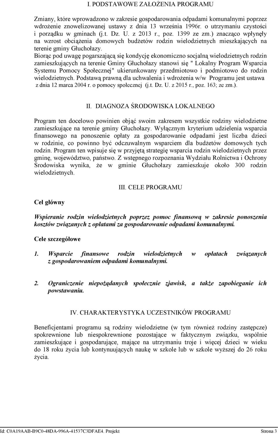 ) znacząco wpłynęły na wzrost obciążenia domowych budżetów rodzin wielodzietnych mieszkających na terenie gminy Głuchołazy.