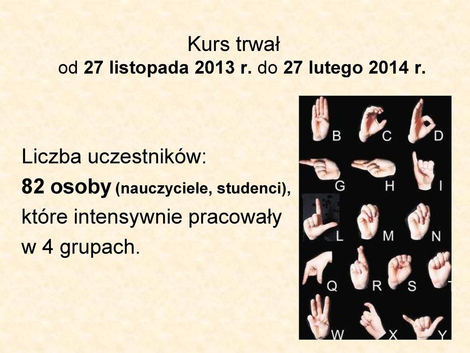 Liczba uczestników: 82 osoby